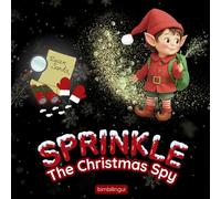 Sprinkle - The Christmas Spy: Storia di Natale in inglese per bambini con attività