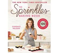 Sprinkles Baking Book: 100 Secret Recipes from Candace's Kitchen