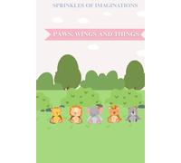 Sprinkles of Imagination: Paws, Wings & Things: A Fun Coloring Adventure for Kids of All Ages
