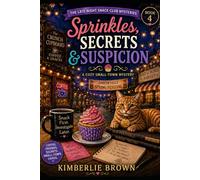Sprinkles, Secrets & Suspicion: A Cozy Small-Town Mystery (The Late-Night Snack Club Mysteries Book 4)