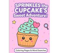 Sprinkles the Cupcake’s Sweet Adventure