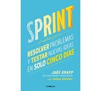 Sprint: El método para resolver problemas y testar nuevas ideas en solo 5 días (Conecta)