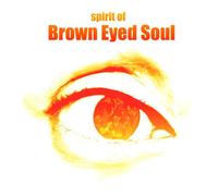 Sprit of Brown Eyed Soul