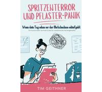 Spritzenterror und Pflaster-Panik: Wenn dein Tag schon vor der Blutabnahme schiefgeht: Ein humorvoller Survival-Guide für medizinische Fachangestellte