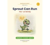 Sprout Can Run: A Decodable Phonics Reader for the -un Word Family | Reading with Sprout Book 13 | Ages 4-6
