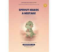 Sprout Makes a Mistake: A Gentle Christian Bedtime Story About Making Mistakes, Saying Sorry, and God's Forgiveness (Ages 3-7) (Reading with Sprout: Faith)