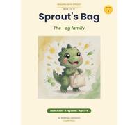 Sprout's Bag: A Decodable -ag Family Phonics Reader for Beginning Readers, Ages 4-6 (Reading with Sprout)