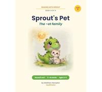 Sprout's Pet: A Decodable Phonics Reader for the -et Word Family | Reading with Sprout Book 14 | The Series Finale | Ages 4-6