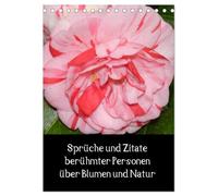 Sprüche und Zitate berühmter Personen über Blumen und Natur (Tischkalender 2026 DIN A5 hoch), CALVENDO Monatskalender: Wandkalender mit Kamelienbildern und jeweils einen Spruch unter jedem Bild