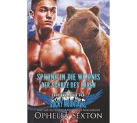 Sprung in die Wildnis - Der Schutz des Bären: Eine Gestaltwandler-Feuerwehr-Romanreihe (Feuerwandler der Rocky Mountains)