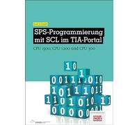 SPS-Programmierung mit SCL im TIA-Portal: CPU 1500, CPU 1200 und CPU 300
