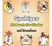 Spukiges Malbuch für Kinder und Erwachsene: 40 gruselige Ausmalbilder für Halloween und das ganze Jahr - Kürbisse, Geister, Hexen, Zombies & mehr - 8,5 x 8,5 Zoll Malbuch für Entspannung und Spaß