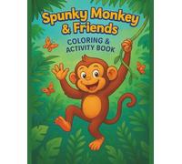Spunky Monkey Coloring & Activity Book: For Kids Ages 3-8