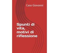 Spunti di vita, motivi di riflessione