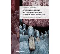 Spurensicherung an einer deutschen Forschungsuniversität: Gibt es noch Leben in Göttingen?