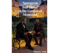 Spurgeon and Hesse in the Garden of Montreuil