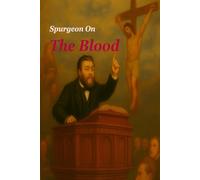 Spurgeon On The Blood (Spurgeon Pocket Library)
