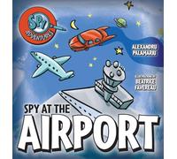 Spy at the Airport (Spy Adventures)
