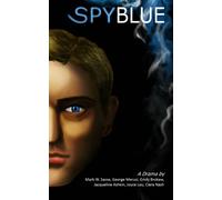 Spy Blue: A Drama in Three Acts