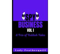 Spy Business: A Trio of Ticklish Tales