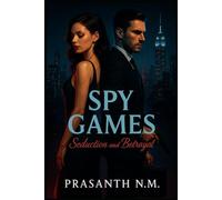 Spy Games: Seduction and Betrayal