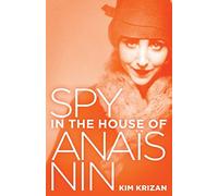 Spy in the House of Anaïs Nin