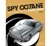 Spy Octane: The Vehicles of James Bond: 1