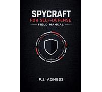 Spycraft for Self-Defense Field Manual: 2 (The Spycraft Field Manuals)
