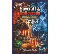 Spycraft & Splicecode, Top Secret, Crossword Puzzle, WhimsyWordWorks: Themed Crossword Clues Exploring Espionage, Secret Tech, DNA Science, and Human Evolution