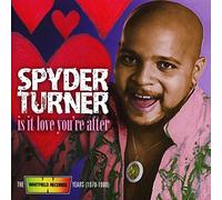 SPYDER TURNER - Is It Love You're After: The Whitfield Records Years (1978-1980) [Jewel Case]