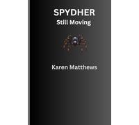 SPYDHER: Still Moving