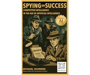 Spying on Success: Competitive Intelligence in the age of Artificial Intelligence (Mepso Media Bot Development Series)