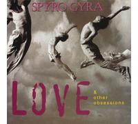 Spyro Gyra - Love & Other Obsessions [Import]