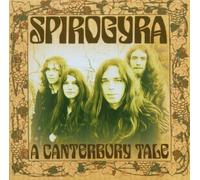 Spyrogyra - A Canterbury Tale: the...