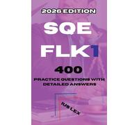 SQE FLK1: 400 Practice Questions with Detailed Answers: 2026 Edition