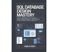 SQL Database Design Mastery: Build a Complete DBMS from Scratch Using C++: Hands-On Guided Project for Beginners - Master SQL Parsing, Query Execution, and Database Management Systems in C++