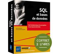 SQL et bases de données: Coffret en 2 volumes : Des fondamentaux à la conception d'une base de données