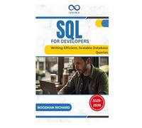SQL for Developers: Writing Efficient, Scalable Database Queries