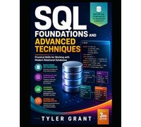 SQL Foundations and Advanced Techniques: Practical Skills for Working with Modern Relational Databases