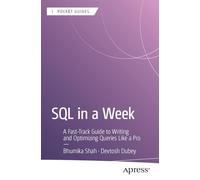 SQL in a W Fast-Track Guide to Writing and Optimizing Queries Like a Pro (Apress Pocket Guides)