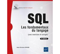 SQL: Les fondamentaux du langage (avec exercices et corrigés) - (6e édition)