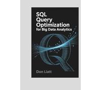 SQL QUERY OPTIMIZATION for Big Data Analytics
