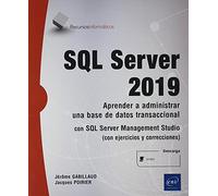 SQL Server 2019 - Aprender a administrar una base de datos transaccional con SQL Server Management Studio (Recursos Informáticos)