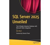 SQL Server 2025 Unveiled: The AI-Ready Enterprise Database with Microsoft Fabric Integration