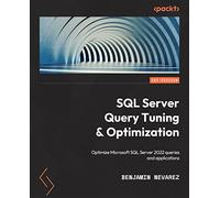 Ajuste y optimización de SQL Server – Optimice consultas y apps en Microsoft SQL Server 2022 – Packt