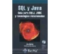 Sql Y Java (incluye Cd): Guia Para Sqlj Jdbc Y Tecnologias Relac Ionad