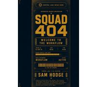 SQUAD 404: WELCOME TO THE WORKFLOW