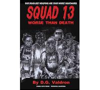 Squad Thirteen: Worse than Death