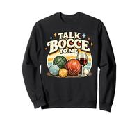 Squadra Italiana di giocatori di Bocce Talk Bocce To Me Sudadera