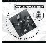 Squadronaires - There's Something in The Air